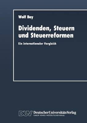 Dividenden, Steuern Und Steuerreformen: Ein Internationaler Vergleich - Duv Wirtschaftswissenschaft (Paperback)