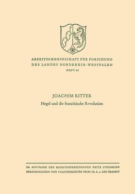 Hegel Und Die Franz sische Revolution - Arbeitsgemeinschaft F r Forschung Des Landes Nordrhein-Westf 63 (Paperback)