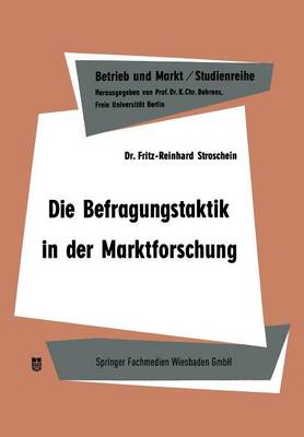 Die Befragungstaktik in Der Marktforschung - Studienreihe Betrieb Und Markt 2 (Paperback)