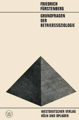 Grundfragen Der Betriebssoziologie (Paperback)