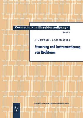 Steuerung Und Instrumentierung Von Reaktoren - Kerntechnik in Einzeldarstellungen - Nuclear Engineering Mon 5 (Paperback)