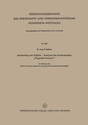Auswertung Von Gekoern -- Analysen Des Musterstaubes "flugasche Fortuna I" - Forschungsberichte Des Wirtschafts- Und Verkehrsministeriums 105 (Paperback)