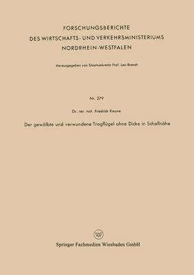 Der Gew lbte Und Verwundene Tragfl gel Ohne Dicke in Schalln he - Forschungsberichte Des Wirtschafts- Und Verkehrsministeriums 279 (Paperback)
