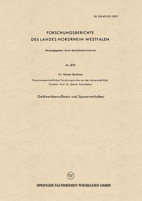 Geldwertbewu�tsein Und Sparerverhalten - Forschungsberichte Des Landes Nordrhein-Westfalen 878 (Paperback)