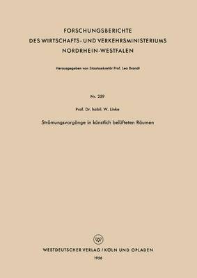 Str mungsvorg nge in K nstlich Bel fteten R umen - Forschungsberichte Des Wirtschafts- Und Verkehrsministeriums 259 (Paperback)