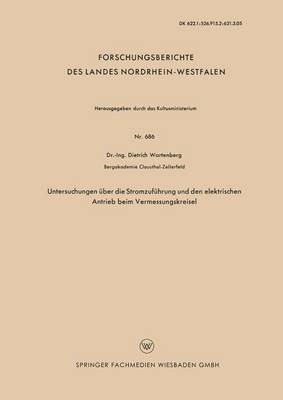 Untersuchungen ber Die Stromzuf hrung Und Den Elektrischen Antrieb Beim Vermessungskreisel (Paperback)