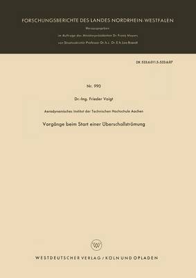 Vorgange Beim Start Einer Uberschallstromung - Forschungsberichte Des Landes Nordrhein-Westfalen 990 (Paperback)
