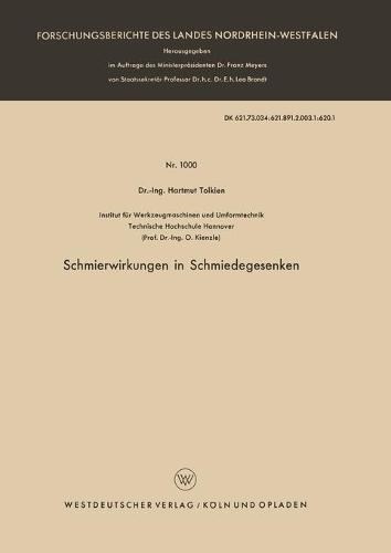 Schmierwirkungen in Schmiedegesenken - Forschungsberichte Des Landes Nordrhein-Westfalen 1000 (Paperback)