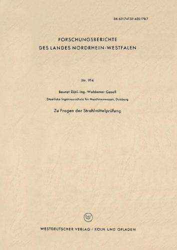 Zu Fragen Der Strahlmittelprufung - Forschungsberichte Des Landes Nordrhein-Westfalen 914 (Paperback)