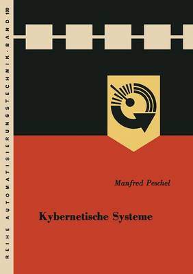 Kybernetische Systeme - Reihe Automatisierungstechnik 100 (Paperback)