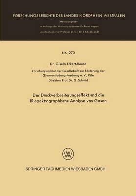 Der Druckverbreiterungseffekt Und Die Ir-Spektrographische Analyse Von Gasen - Forschungsberichte Des Landes Nordrhein-Westfalen 1270 (Paperback)