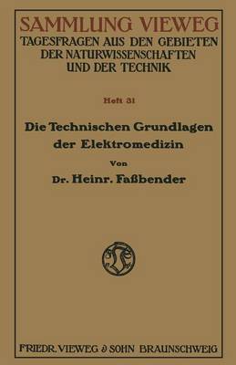 Die Technischen Grundlagen Der Elektromedizin (Paperback)