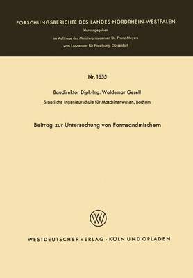 Beitrag Zur Untersuchung Von Formsandmischern - Forschungsberichte Des Landes Nordrhein-Westfalen 1655 (Paperback)