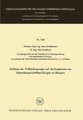 Einfl sse Der Pr fbedingungen Auf Die Ergebnisse Von Schneideigenschaftspr fungen an Messern - Forschungsberichte Des Landes Nordrhein-Westfalen 1140 (Paperback)