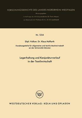 Lagerhaltung Und Konjunkturverlauf in Der Textilwirtschaft - Forschungsberichte Des Landes Nordrhein-Westfalen 1234 (Paperback)