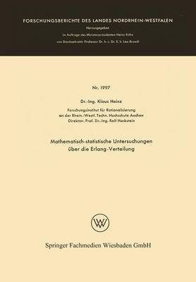 Mathematisch-Statistische Untersuchungen �ber Die Erlang-Verteilung - Forschungsberichte Des Landes Nordrhein-Westfalen 1997 (Paperback)