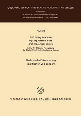 Mechanische Entzunderung Von Blechen Und B�ndern - Forschungsberichte Des Landes Nordrhein-Westfalen 1428 (Paperback)