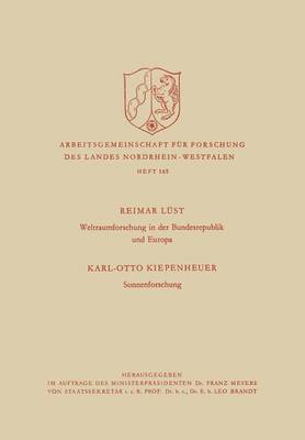 Weltraumforschung in der Bundesrepublik und Europa. Sonnenforschung - Arbeitsgemeinschaft fur Forschung des Landes Nordrhein-Westfalen 165 (Paperback)