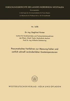 Pneumatisches Verfahren Zur Messung Hoher Und Zeitlich Schnell Veranderlicher Gastemperaturen - Forschungsberichte Des Landes Nordrhein-Westfalen 1478 (Paperback)