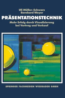 PR�sentationstechnik: Mehr Erfolg Durch Visualisierung Bei Vortrag Und Verkauf (Paperback)