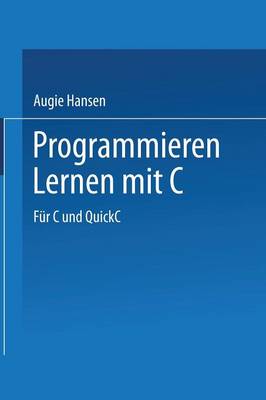 Programmieren Lernen Mit C: Fur C Und QuickC (Paperback)