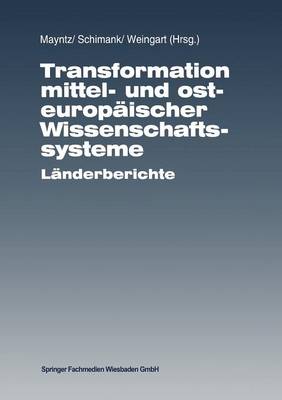 Transformation Mittel- Und Osteurop ischer Wissenschaftssysteme: L nderberichte (Paperback)