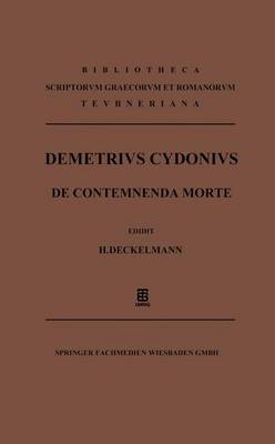 Demetrii Cydonii de Contemnenda Morte Oratio (Paperback)
