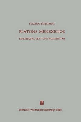 Platons Menexenos: Einleitung, Text Und Kommentar - Beitrage Zur Altertumskunde 107 (Paperback)