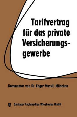 Tarifvertrag F�r Das Private Versicherungsgewerbe: Vom 1. 4. 1959 in Der Fassung Vom 1. 3. 1962 (Paperback)