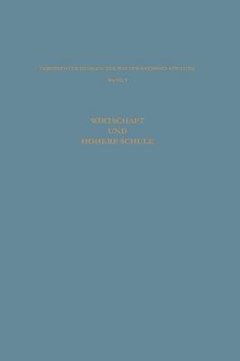 Wirtschaft Und H�here Schule - Veroffentlichungen Der Walter-Raymond-Stiftung 9 (Paperback)