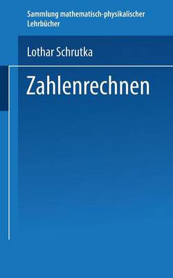 Zahlenrechnen - Sammlung Mathematisch-Physikalischer Lehrb cher 20 (Paperback)
