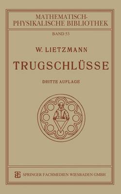 Trugschl sse - Mathematisch-Physikalische Bibliothek 53 (Paperback)
