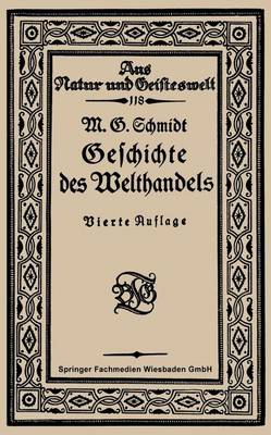 Geschichte Des Welthandels - Aus Natur Und Geisteswelt (Paperback)