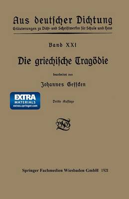 Die Griechische Tragoedie - Aus Deutscher Dichtung XXI (Paperback)
