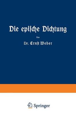 Die Epische Dichtung: Zweiter Und Dritter Teil (Paperback)