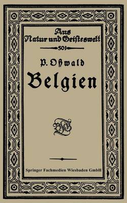 Belgien - Aus Natur Und Geisteswelt (Paperback)