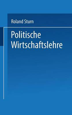 Politische Wirtschaftslehre - Uni-Taschenbucher (Paperback)