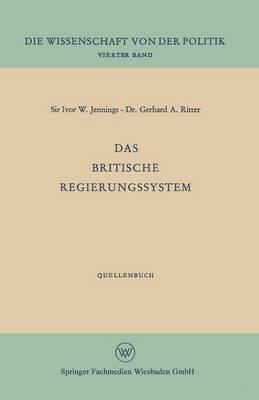 Das Britische Regierungssystem - Die Wissenschaft Von Der Politik (Paperback)