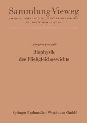 Biophysik Des Flie gleichgewichts: Einf hrung in Die Physik Offener Systeme Und Ihre Anwendung in Der Biologie - Sammlung Vieweg (Paperback)
