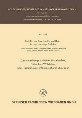 Zusammenhange Zwischen Einzelfehlern, Einflanken-Walzfehler Und Tragbild Evolventenverzahnter Stirnrader - Forschungsberichte Des Landes Nordrhein-Westfalen (Paperback)