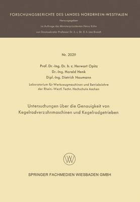 Untersuchungen ber Die Genauigkeit Von Kegelradverzahnmaschinen Und Kegelradgetrieben - Forschungsberichte Des Landes Nordrhein-Westfalen (Paperback)