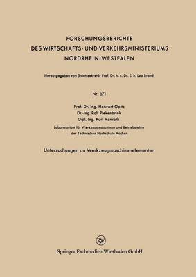 Untersuchungen an Werkzeugmaschinenelementen - Forschungsberichte Des Wirtschafts- Und Verkehrsministeriums (Paperback)