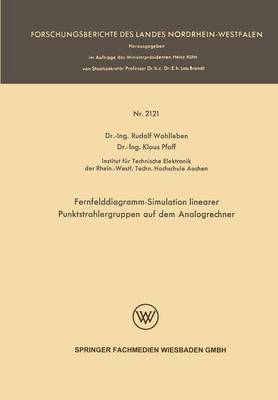 Fernfelddiagramm-Simulation Linearer Punktstrahlergruppen Auf Dem Analogrechner - Forschungsberichte Des Landes Nordrhein-Westfalen (Paperback)