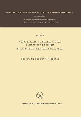 ber Die Lipoide Der Kaffeebohne - Forschungsberichte Des Landes Nordrhein-Westfalen (Paperback)
