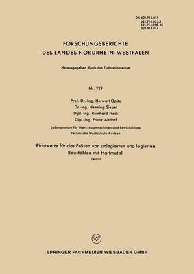 Richtwerte F r Das Fr sen Von Unlegierten Und Legierten Baust hlen Mit Hartmetall: Teil III - Forschungsberichte Des Wirtschafts- Und Verkehrsministeriums (Paperback)