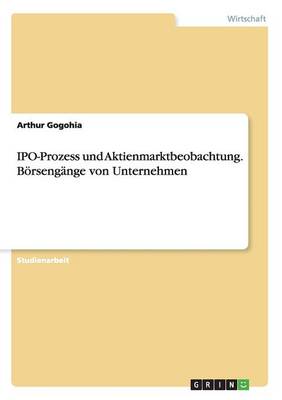 Ipo-Prozess Und Aktienmarktbeobachtung. B rseng nge Von Unternehmen (Paperback)