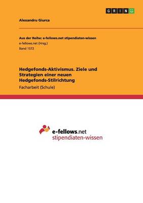 Hedgefonds-Aktivismus. Ziele Und Strategien Einer Neuen Hedgefonds-Stilrichtung (Paperback)