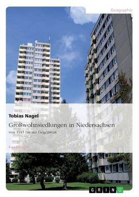 Gro wohnsiedlungen in Niedersachsen Von 1945 Bis Zur Gegenwart (Paperback)