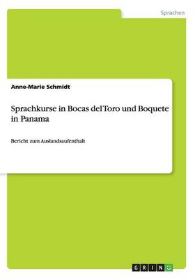 Sprachkurse in Bocas del Toro Und Boquete in Panama (Paperback)