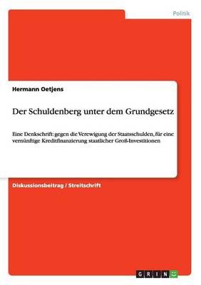 Der Schuldenberg Unter Dem Grundgesetz (Paperback)